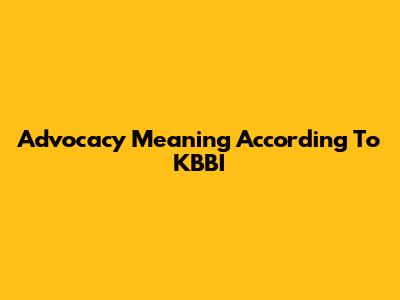Advocacy Meaning According To KBBI