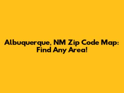 Albuquerque, NM Zip Code Map: Find Any Area!