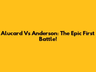Alucard Vs Anderson: The Epic First Battle!