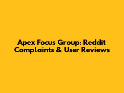 Apex Focus Group: Reddit Complaints & User Reviews