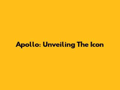 Apollo: Unveiling The Icon