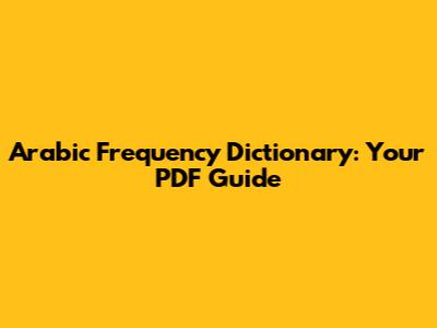 Arabic Frequency Dictionary: Your PDF Guide