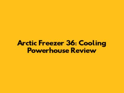 Arctic Freezer 36: Cooling Powerhouse Review