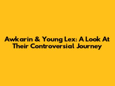 Awkarin & Young Lex: A Look At Their Controversial Journey