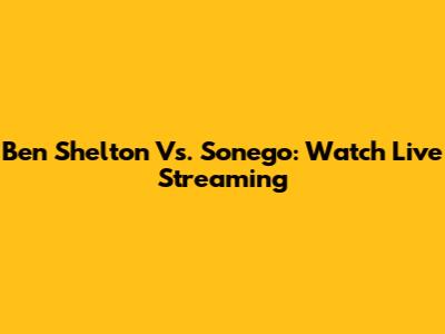 Ben Shelton Vs. Sonego: Watch Live Streaming