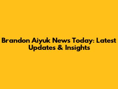 Brandon Aiyuk News Today: Latest Updates & Insights