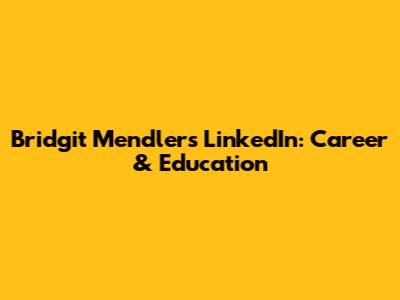Bridgit Mendler's LinkedIn: Career & Education