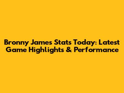 Bronny James Stats Today: Latest Game Highlights & Performance