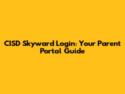 CISD Skyward Login: Your Parent Portal Guide