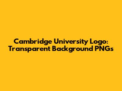 Cambridge University Logo: Transparent Background PNGs