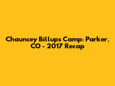Chauncey Billups Camp: Parker, CO - 2017 Recap