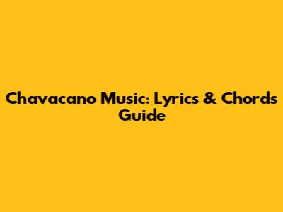Chavacano Music: Lyrics & Chords Guide