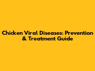 Chicken Viral Diseases: Prevention & Treatment Guide
