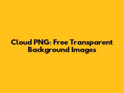 Cloud PNG: Free Transparent Background Images