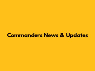 Commanders News & Updates