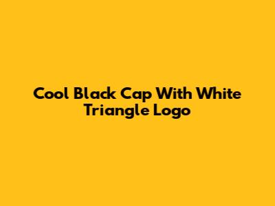 Cool Black Cap With White Triangle Logo