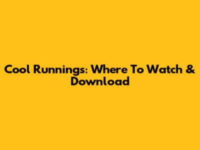 Cool Runnings: Where To Watch & Download