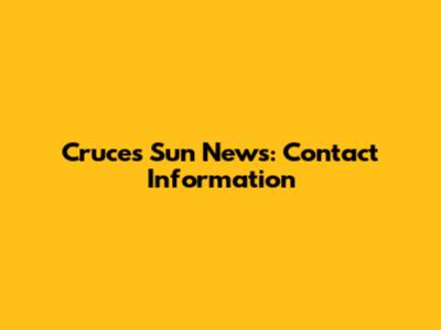 Cruces Sun News: Contact Information