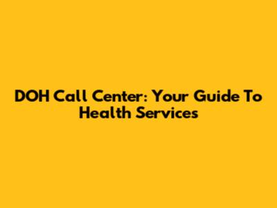 DOH Call Center: Your Guide To Health Services