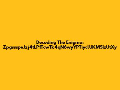 Decoding The Enigma: ZpgssspeJzj4tLP1TcwTk4qN6wyYPTiyclUKM5IzUtXy