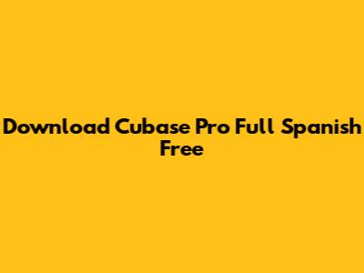 Download Cubase Pro Full Spanish Free