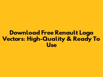 Download Free Renault Logo Vectors: High-Quality & Ready To Use