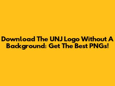 Download The UNJ Logo Without A Background: Get The Best PNGs!