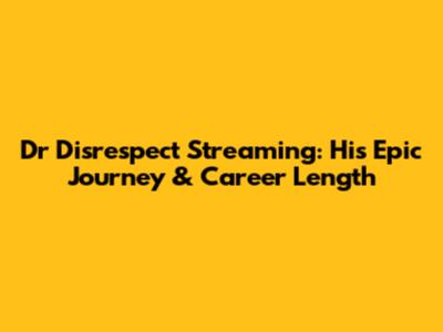 Dr Disrespect Streaming: His Epic Journey & Career Length