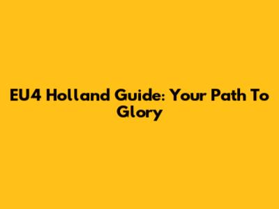 EU4 Holland Guide: Your Path To Glory