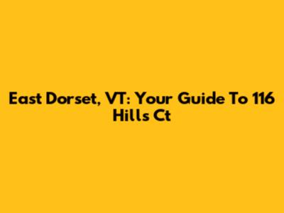 East Dorset, VT: Your Guide To 116 Hills Ct