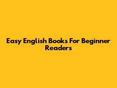 Easy English Books For Beginner Readers