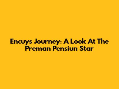 Encuy's Journey: A Look At The 'Preman Pensiun' Star