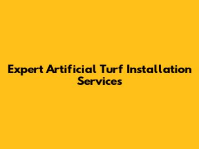 Expert Artificial Turf Installation Services