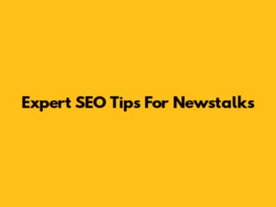 Expert SEO Tips For Newstalks