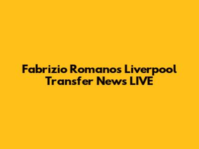 Fabrizio Romano's Liverpool Transfer News LIVE