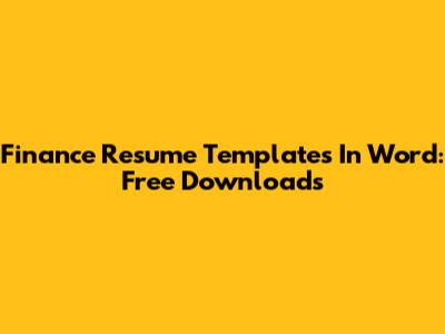 Finance Resume Templates In Word: Free Downloads
