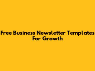 Free Business Newsletter Templates For Growth