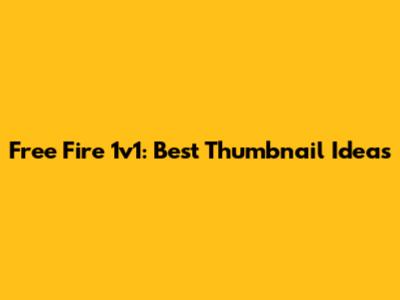 Free Fire 1v1: Best Thumbnail Ideas