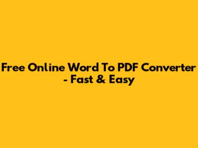 Free Online Word To PDF Converter - Fast & Easy