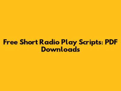 Free Short Radio Play Scripts: PDF Downloads