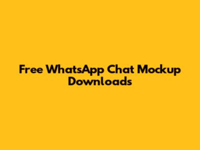 Free WhatsApp Chat Mockup Downloads