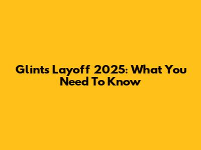 Glints Layoff 2025: What You Need To Know