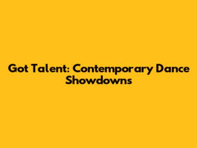 Got Talent: Contemporary Dance Showdowns