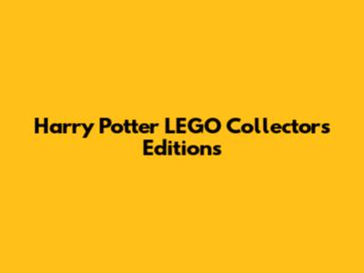 Harry Potter LEGO Collector's Editions