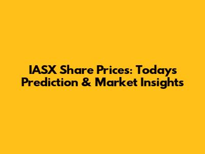 IASX Share Prices: Today's Prediction & Market Insights