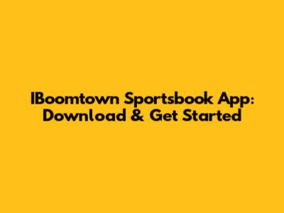 IBoomtown Sportsbook App: Download & Get Started