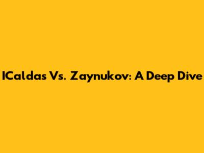 ICaldas Vs. Zaynukov: A Deep Dive