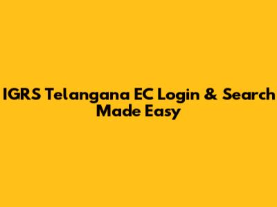 IGRS Telangana EC Login & Search Made Easy