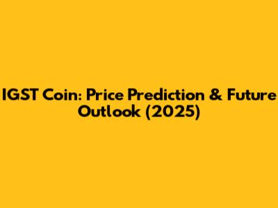 IGST Coin: Price Prediction & Future Outlook (2025)