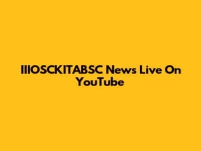 IIIOSCKITABSC News Live On YouTube